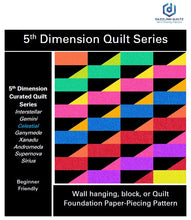 Load image into Gallery viewer, 5th Dimension Quilt Series - Beginner Collection
